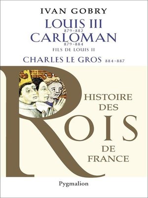 cover image of Louis III (879-882)--Carloman--Charles Le Gros